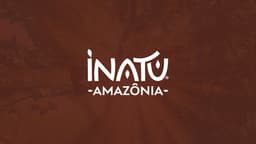 INATÚ AMAZÔNIA